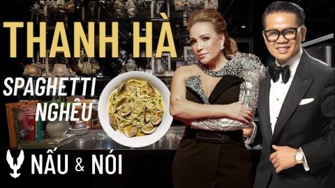 NẤU & NÓI # Ca sĩ Thanh Hà – Spaghetti nghêu